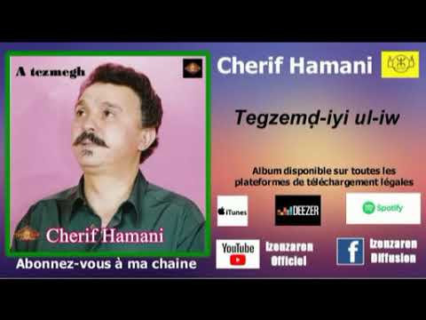Cherif Hamani - Tegzemḍ iyi ul iw