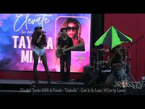 James Ross @ (Vocalist) Taynka MiMi & Friends - "Umbrella" - www.Jross-tv.com (St. Louis)