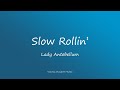 Lady Antebellum - Slow Rollin' (Lyrics)