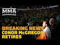 Conor McGregor Retirement Announcement Reaction - MMA Fighting