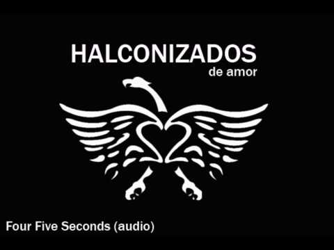 Four Five Seconds - Halconizados de Amor (audio)