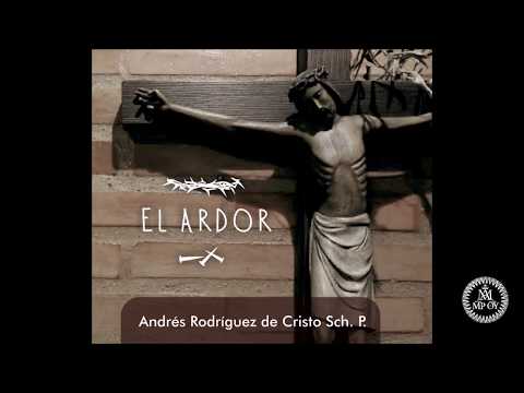El Ardor - Andrés Rodriguez de Cristo Sch.P. - Disco completo