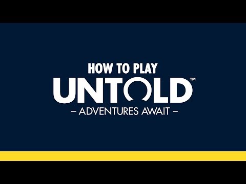 How to Play Untold: Adventures Await - Final Product Version