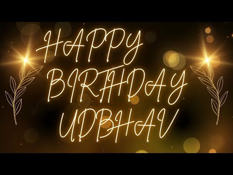 Happy Birthday Udbhav 🎉 | A Special Wish Just for You! | Let's Celebrate! 🎂