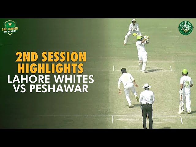 2nd Session Highlights | Lahore Whites vs Peshawar | Day 2 | Match 17 | #QeAT 2023/24 | PCB | M1U1A