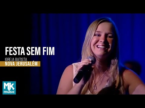 Festa sem fim - Igreja Batista Nova Jerusalém