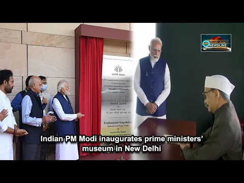 Indian PM Modi inaugurates prime ministers’ museum in New Delhi