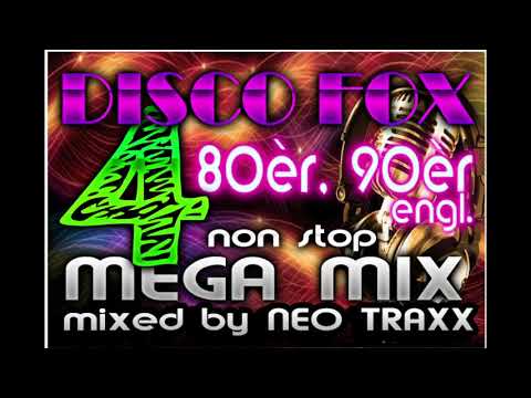 DISCO  FOX MEGAMIX  4 - NON STOP HITS   80er , 90er engl  ( mixed by NEO TRAXX )