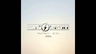 Freak Nasty - Da Dip (Nicky Danger Remix)