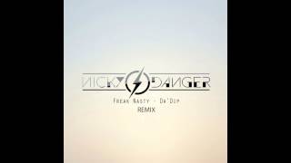 Freak Nasty - Da Dip (Nicky Danger Remix)