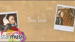 Your Love - Erik Santos (Lyrics) | Erik Santos (The Jim Brickman Songbook)