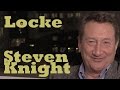 DP/30: Locke, Steven Knight