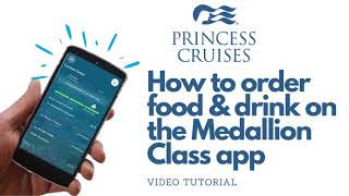 How to Order Food and Drink on Your Princess Cruise with the MedallionClass App