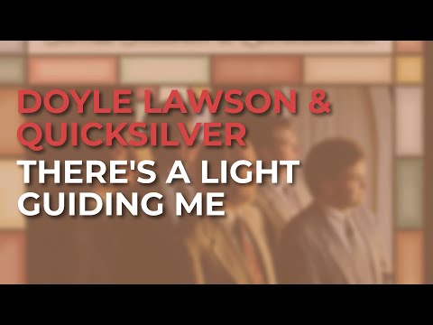 Doyle Lawson & Quicksilver - There's A Light Guiding Me (Official Audio)