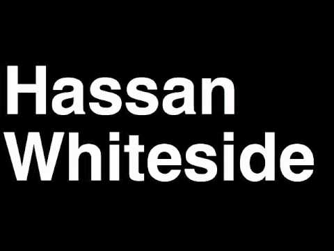 How to Pronounce Hassan Whiteside Sacramento Kings NBA Basketball Slam Dunk Free Throw Shot
