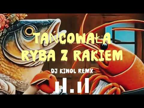 TAŃCOWAŁA RYBA Z RAKIEM ( Dj Kinol Remix) TikTok Viral