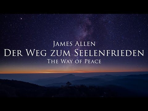 Der Weg zum Seelenfrieden - James Allen (Hörbuch)