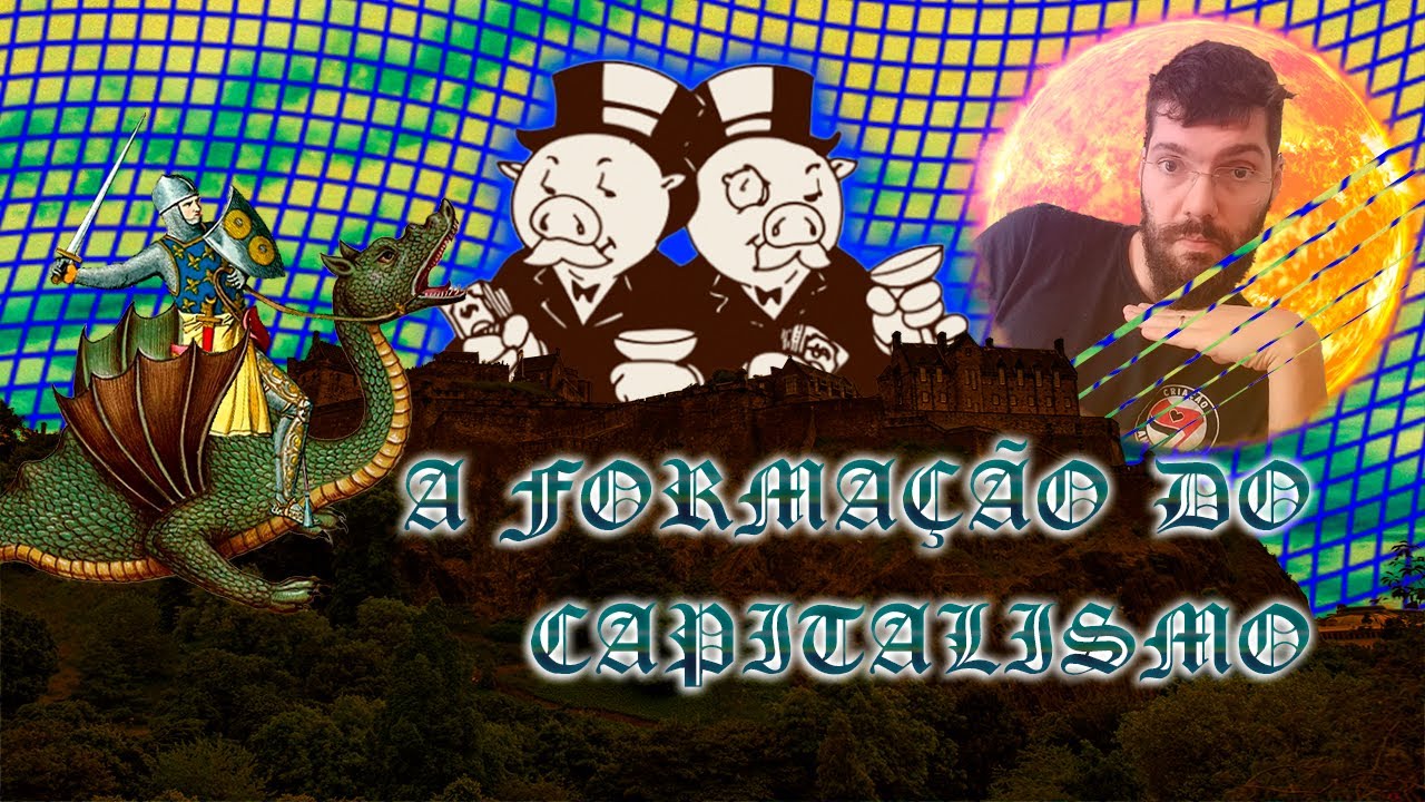 A Formação do Capitalismo