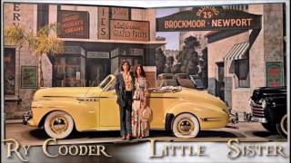 Ry Cooder - Little Sister