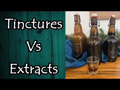 Tinctures Vs Extracts and What is the Difference