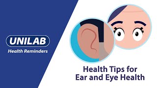 UNILAB Health Reminders: Ear and Eye Health