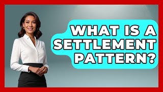 What Is A Settlement Pattern? - Archaeology Quest