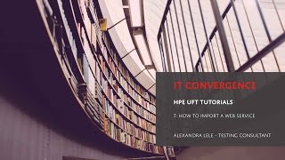 Import a Web Service using USDL in HPE UFT - Unified Functional Testing Video Tutorials