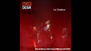 2002- Noir Désir à Mont de Marsan   La Chaleur