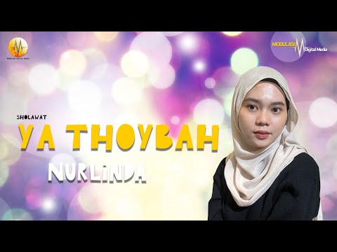 NURLINDA - Ya Thoybah (Asyadil Hasan wal Husaini)