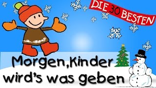 Morgen, Kinder, wird's was geben - Die besten Weihnachts- und Winterlieder || Kinderlieder
