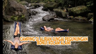 Download lagu REAL HEALING CAMPING DI ALIRAN SUNGAI BONUS KOLAM ALAMI YG MENYEGARKAN mp3