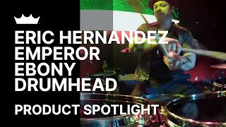 Video thumbnail for Eric Hernandez: Emperor Ebony Drumhead | Remo by Remo Inc.