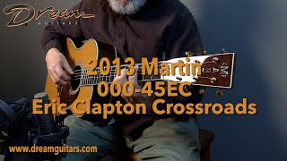 Video thumbnail for 2013 Martin 000-45EC Eric Clapton Crossroads, Madagascar Rosewood & Adirondack Spruce by Dream Guitars