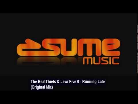The BeatThiefs & Lewi Five 0 - Running Late (Original Mix)
