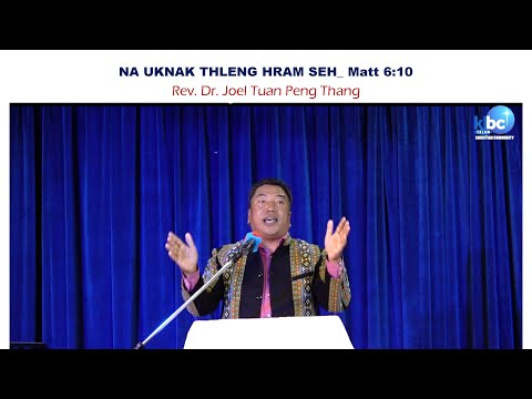Sermon _ Rev. Dr. Tuan Peng Thang _ Na Uknak Thleng Hram Seh (22/1/2023) || FCC Crusade 2023