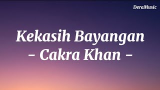 Download lagu Kekasih Bayangan - Cakra Khan (Lirik lagu) mp3 Download lagu Kekasih Bayangan - Cakra Khan (Lirik lagu) mp3