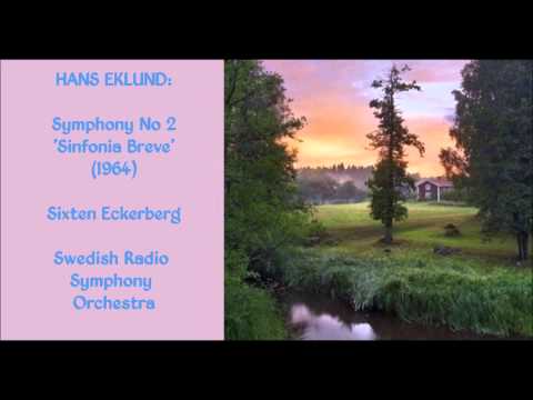 Hans Eklund: Symphony No 2 'Sinfonia Breve' (1964) [Eckerberg]