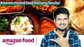 Amazon started Food Delivery Service | Amazon Food Delivery In India | Amazon | Aayush Sharma