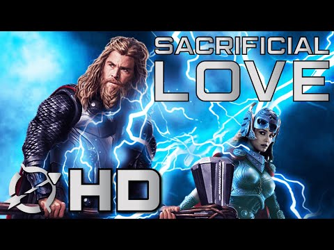 Sacrificial Love: A love that is unselfish #moviesummary #thorloveandthunder #thor