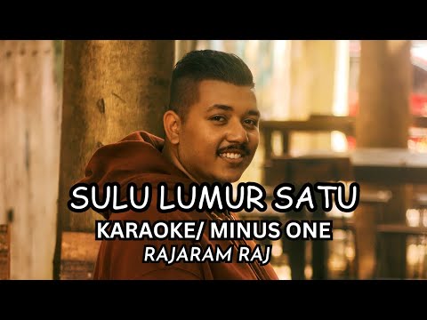 Rajaram Raj - Sulu Lumur Satu (Official Karaoke/ Minus One)