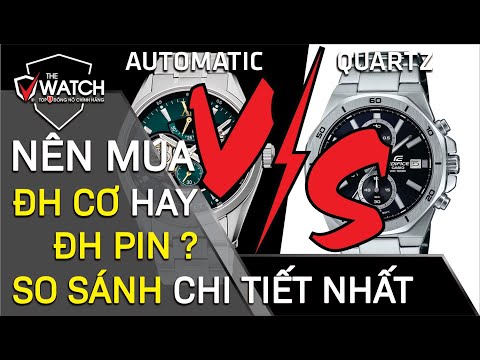 NÊN MUA ĐỒNG CƠ HAY ĐỒNG HỒ PIN - SO SÁNH ĐỒNG HỒ CƠ VÀ ĐỒNG HỒ PIN CHI TIẾT NHẤT