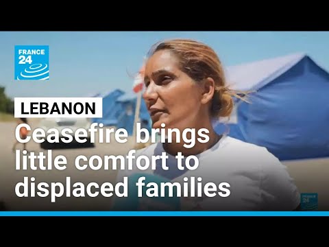 Lebanon ceasefire brings little comfort to displaced families in Beirut