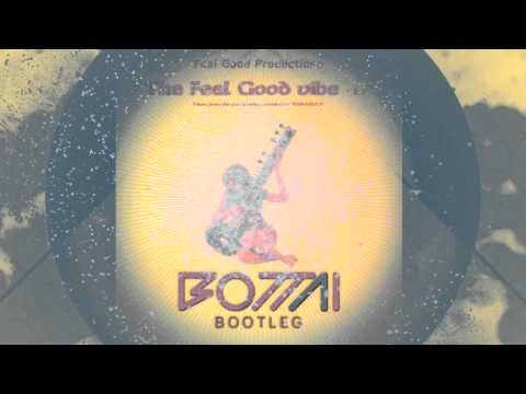 Feel Good Production - The Feel Good Vibe (Bottai bootleg)