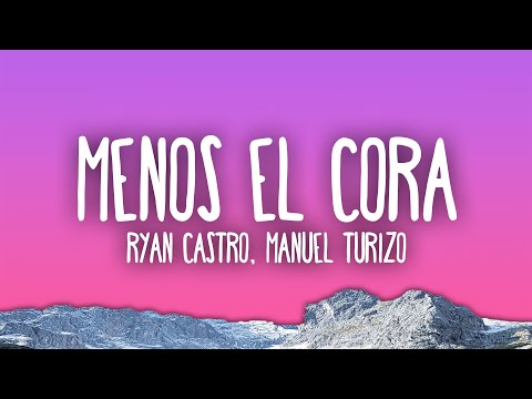Ryan Castro, Manuel Turizo - MENOS EL CORA