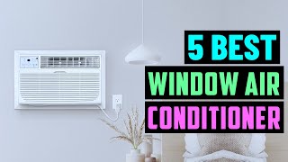 Best Window Air Conditioner 2025 | Top 5 Air Conditioners!