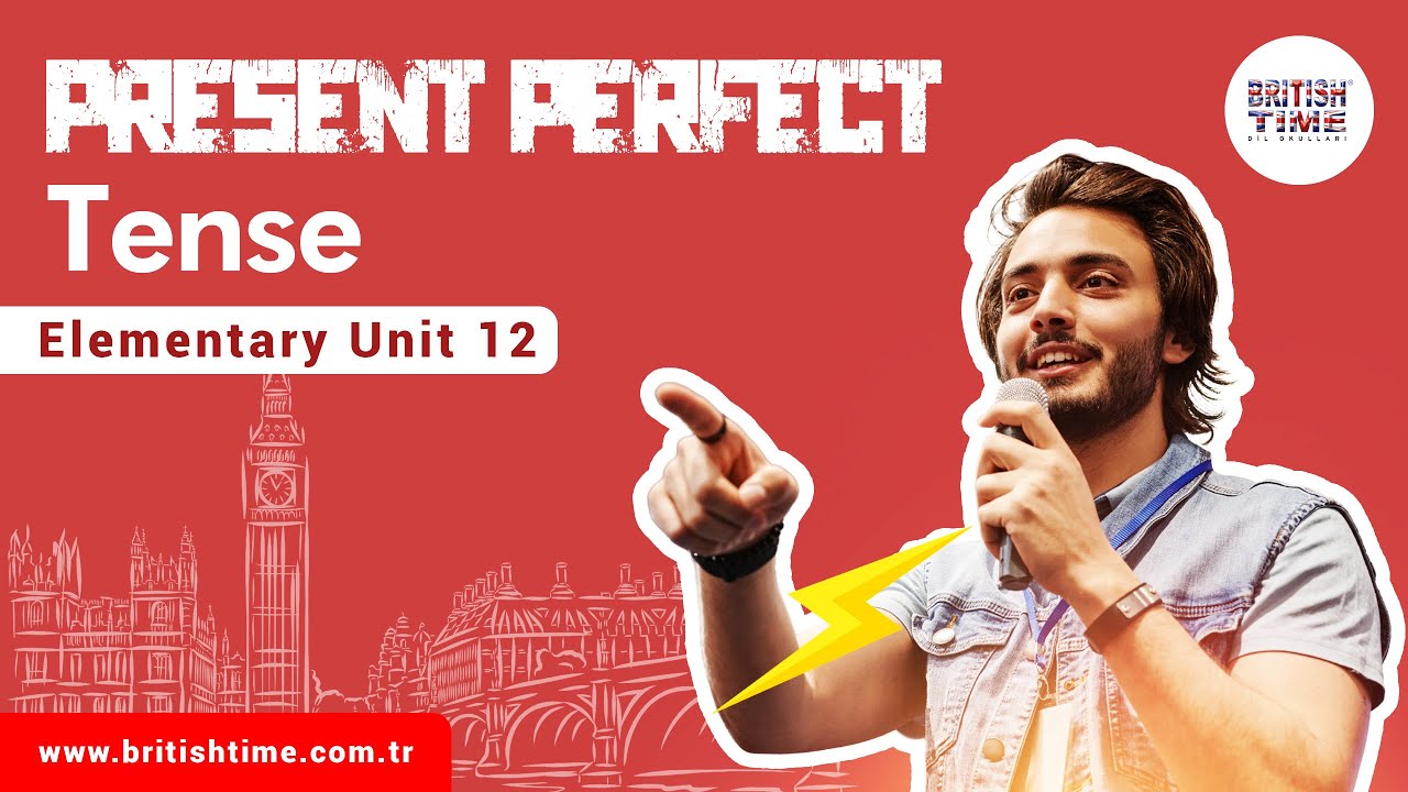 Present Perfect Tense / Elementary Unit 12