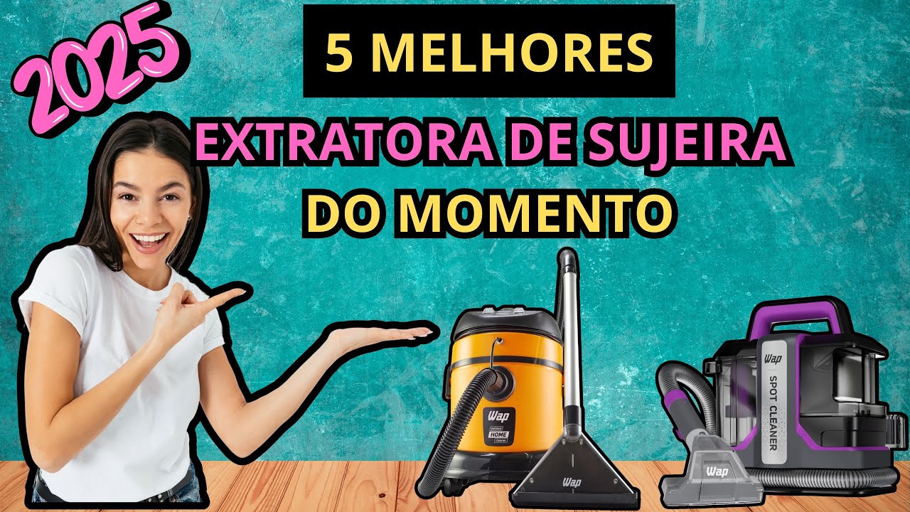 (NOVO)5 Melhores Extratoras de Sujeiras Portáteis-Qual a melhor Extratora para comprar em 2025?