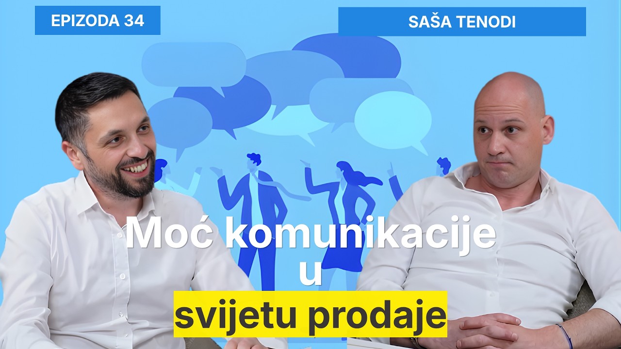 Moć komunikacije u svijetu prodaje - Saša Tenodi i Filip Brkan Podcast Posrednik EP34 2.DIO