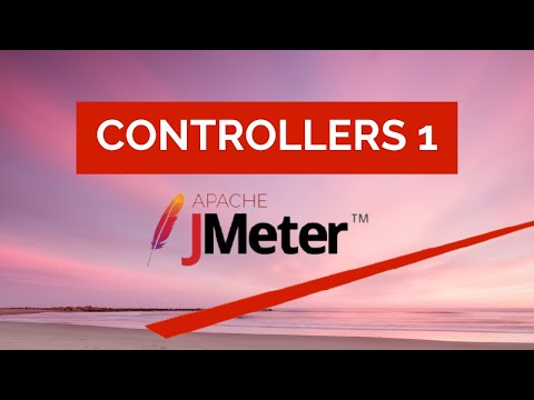 Jmeter Tutorial 14 - Jmeter Controllers 1
