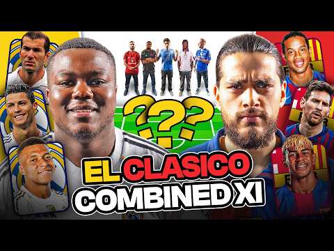 REAL MADRID v BARCELONA: COMBINED XI 🔥